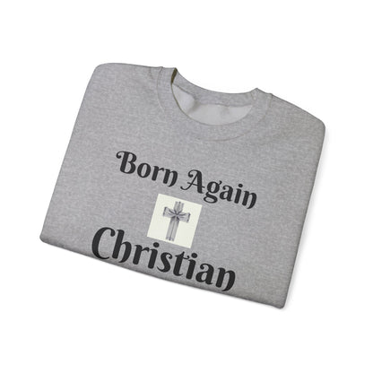 Born Again Christian Crewneck Sweatshirt - Unisex