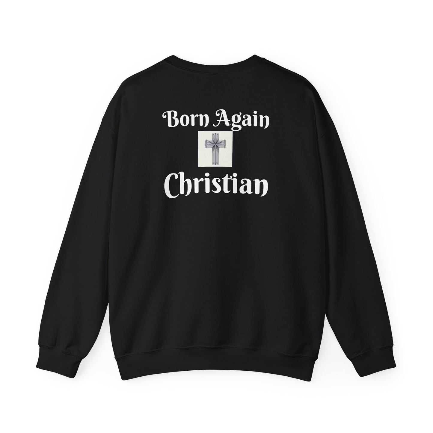 Born Again Christian Crewneck Sweatshirt - Unisex