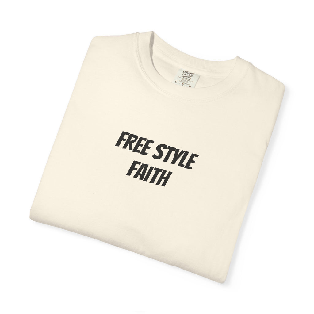 Create your faith statement T-Shirt — "Free Style Faith" Colorful Tee - The Original