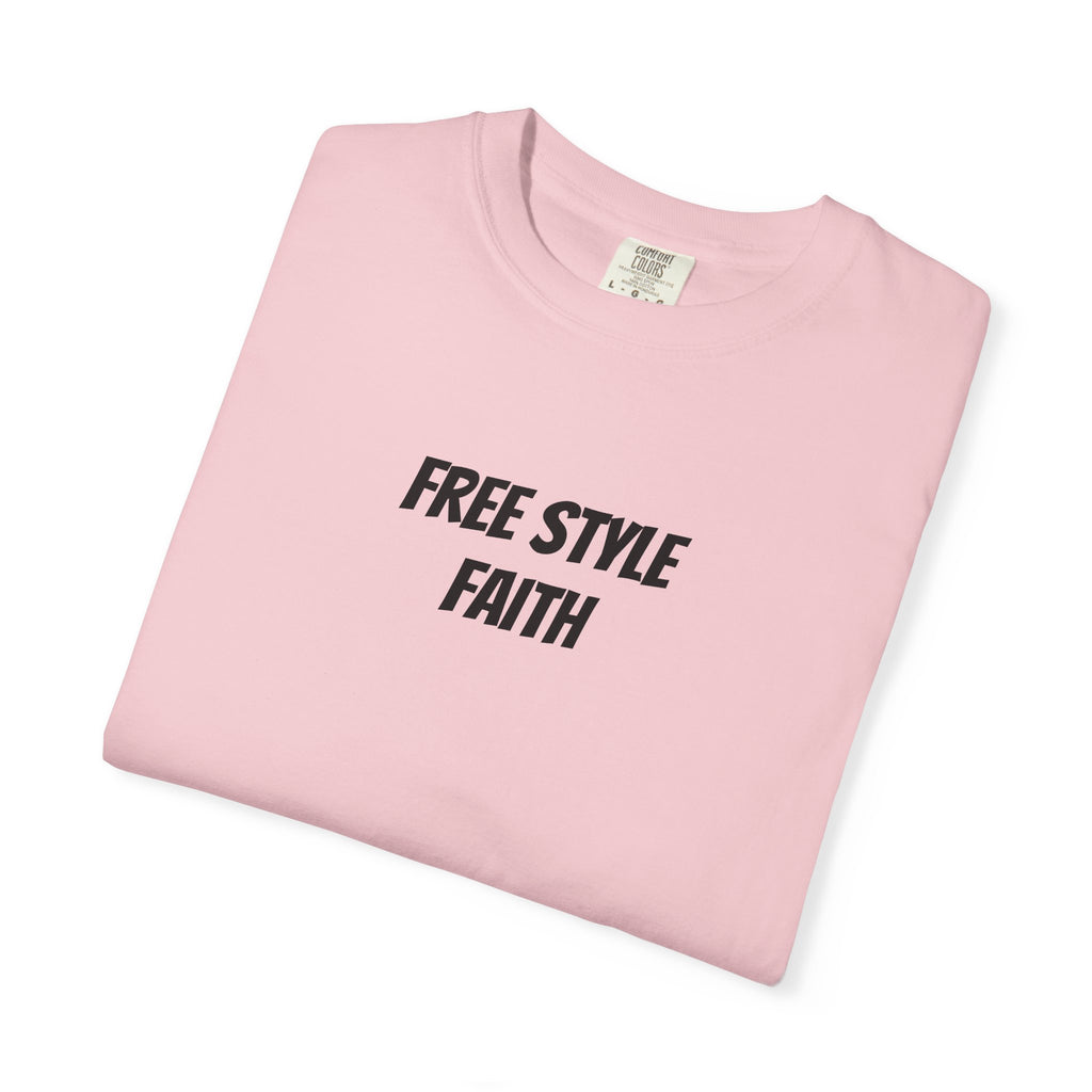 Create your faith statement T-Shirt — "Free Style Faith" Colorful Tee - The Original