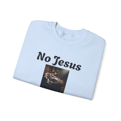 No Jesus No Christmas Crewneck Sweatshirt