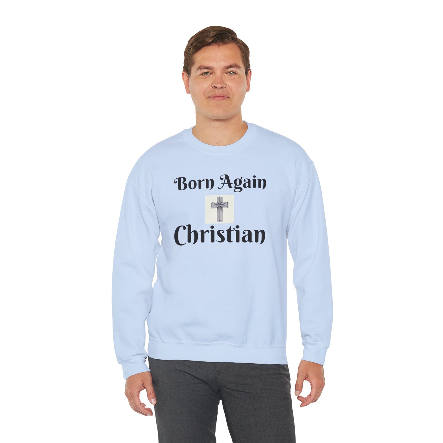 Born Again Christian Crewneck Sweatshirt - Unisex