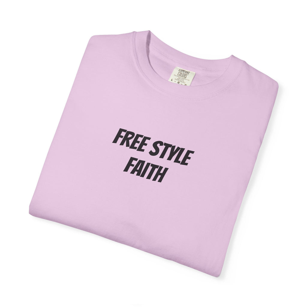 Create your faith statement T-Shirt — "Free Style Faith" Colorful Tee - The Original