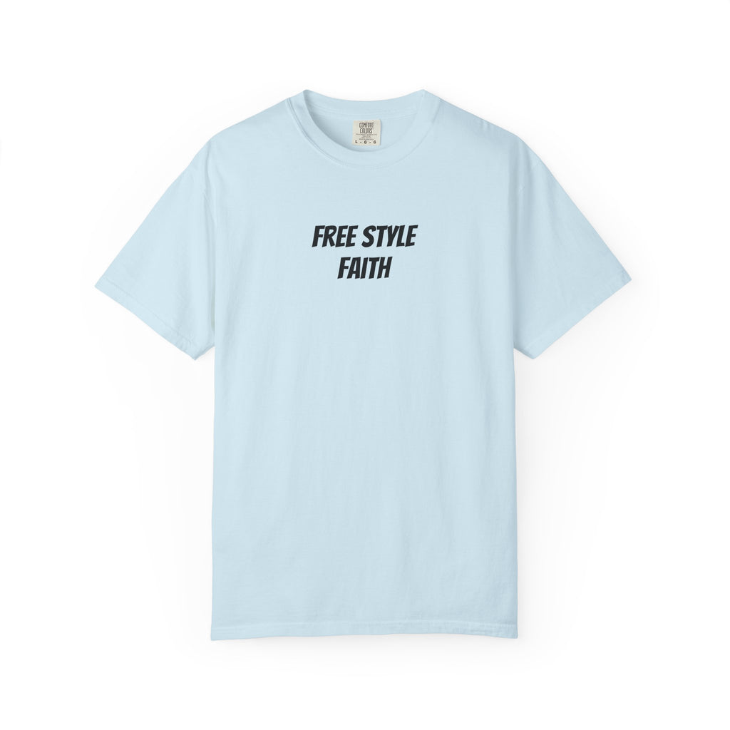 Create your faith statement T-Shirt — "Free Style Faith" Colorful Tee - The Original