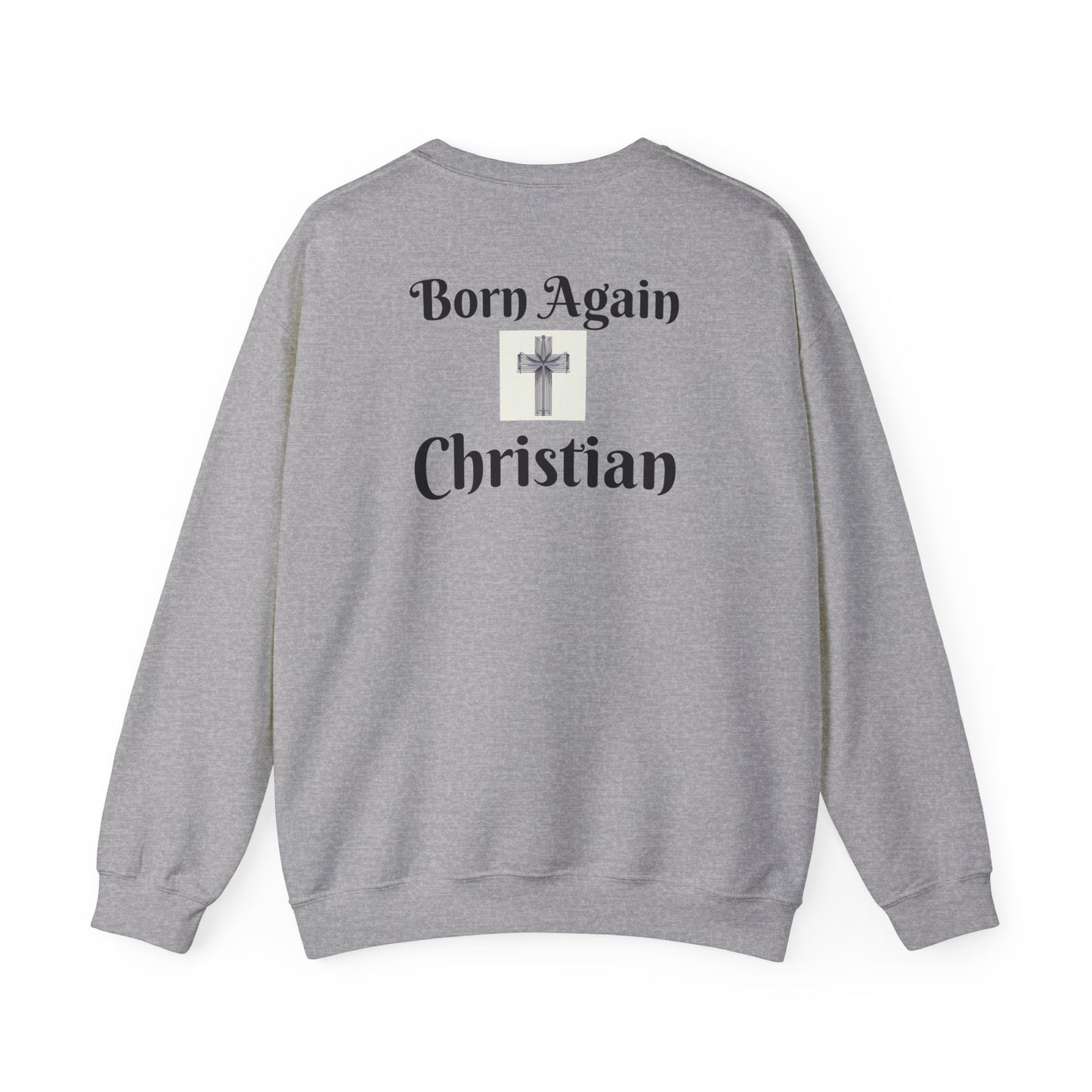 Born Again Christian Crewneck Sweatshirt - Unisex