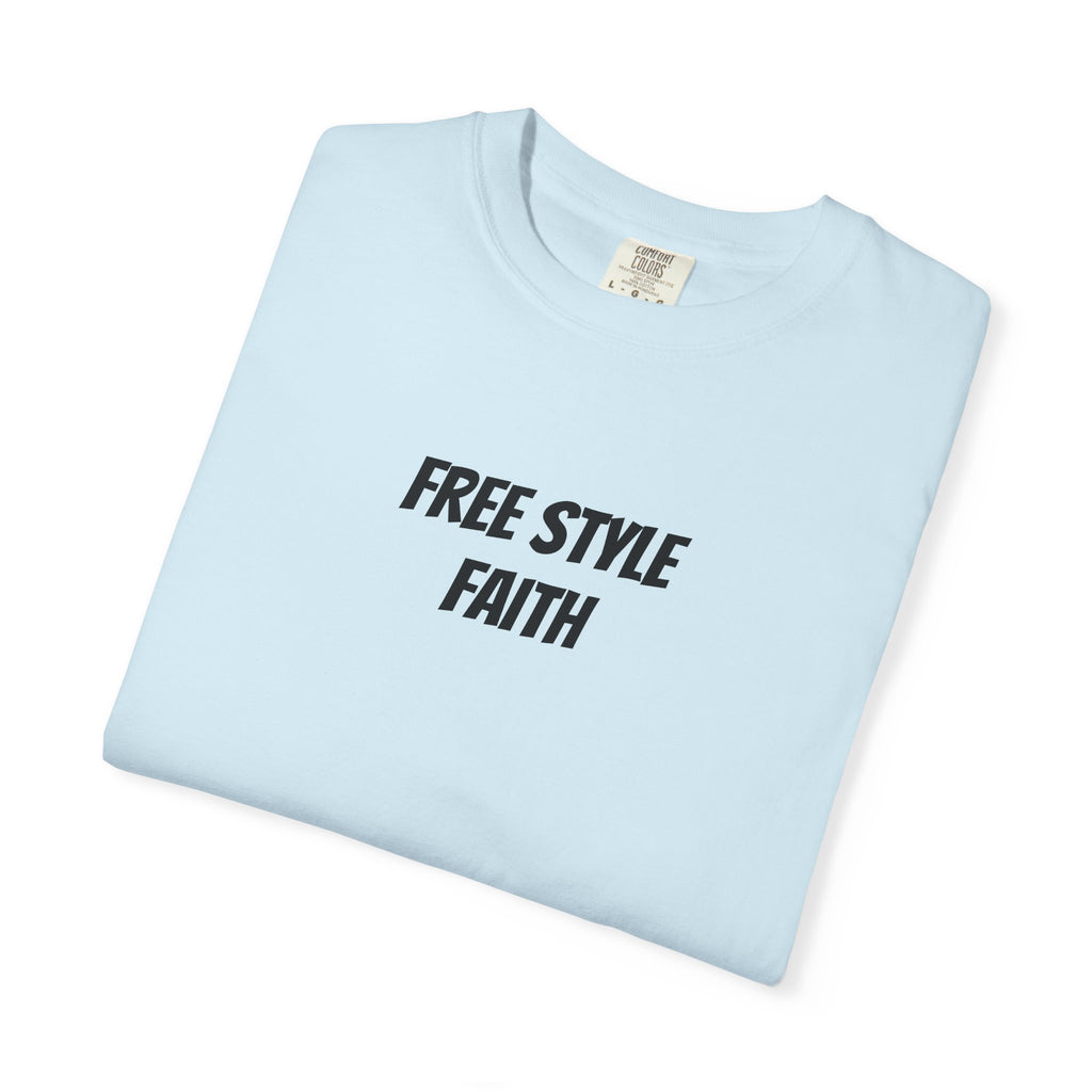 Create your faith statement T-Shirt — "Free Style Faith" Colorful Tee - The Original