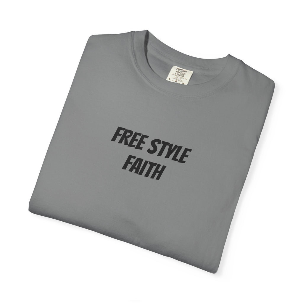 Create your faith statement T-Shirt — "Free Style Faith" Colorful Tee - The Original