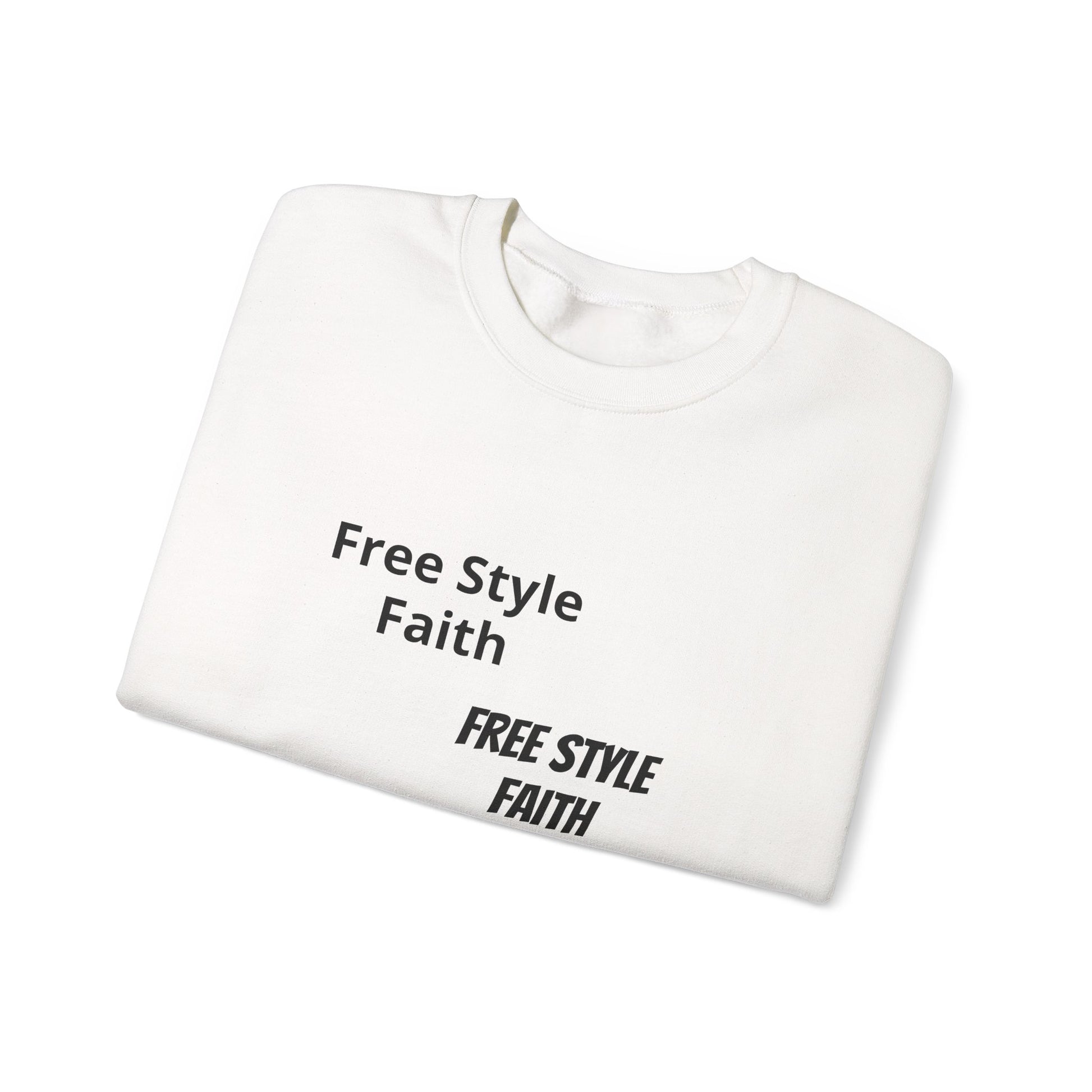 Faith Graphic Crewneck Sweatshirt — "Free Style Faith" Text  - The Original