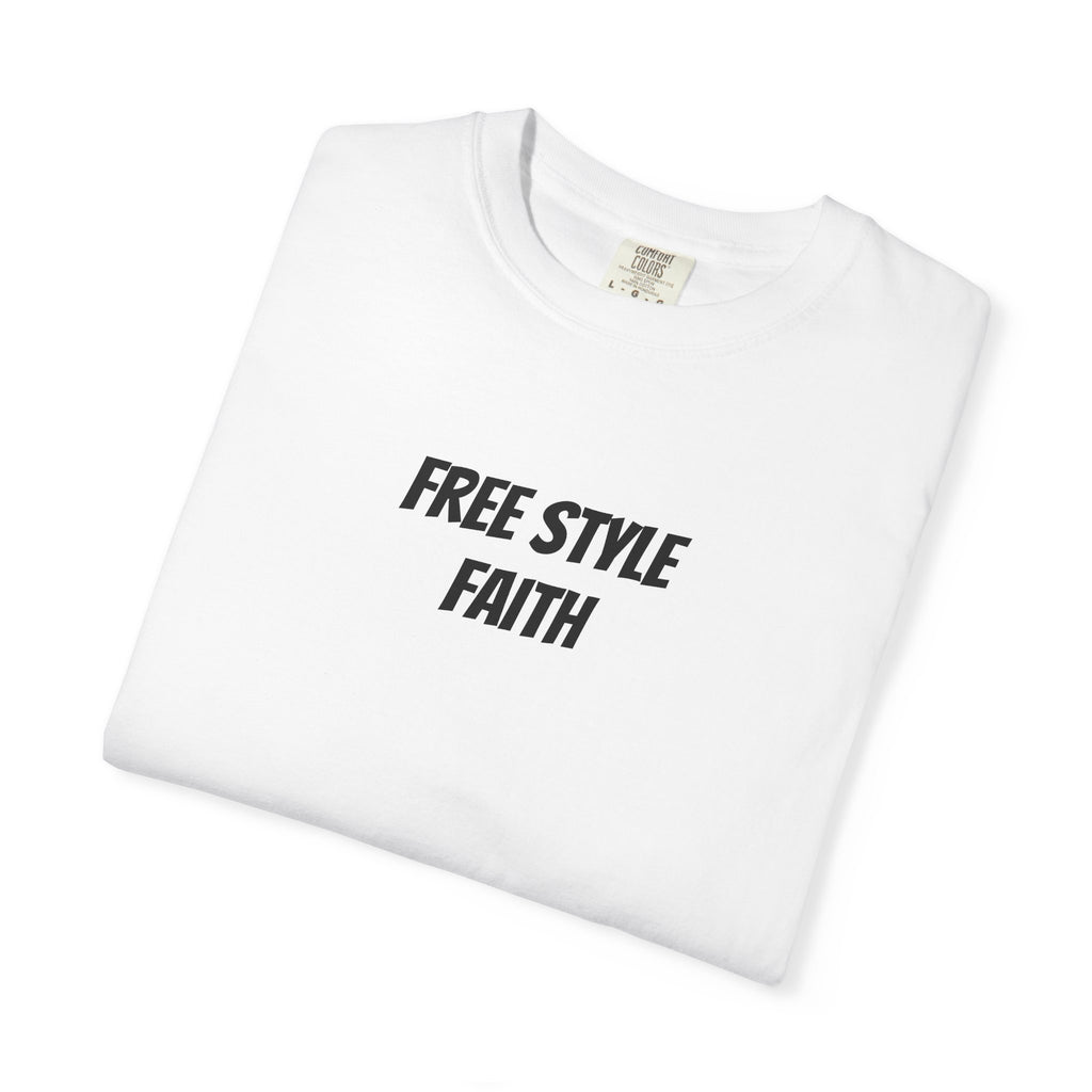 Create your faith statement T-Shirt — "Free Style Faith" Colorful Tee - The Original