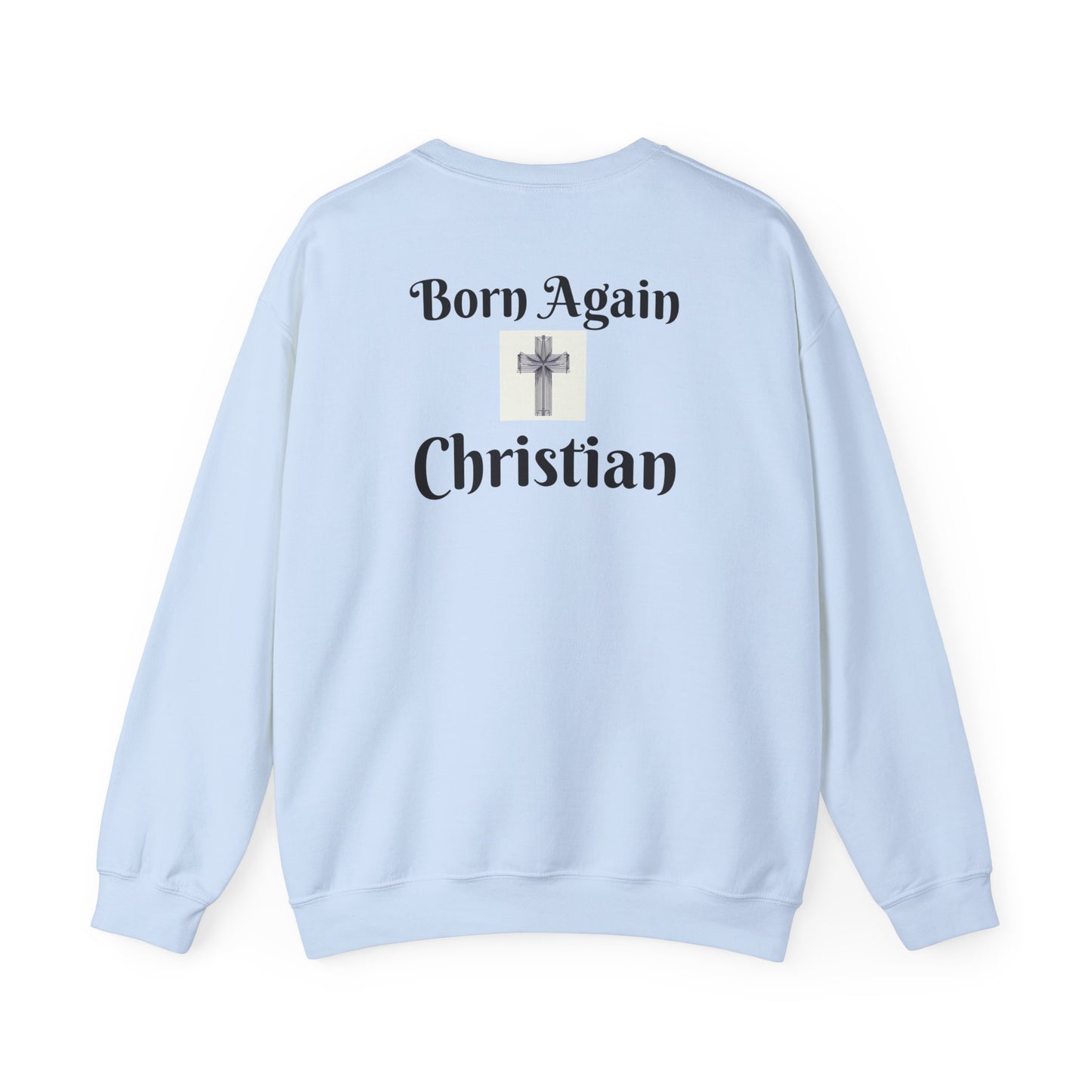 Born Again Christian Crewneck Sweatshirt - Unisex