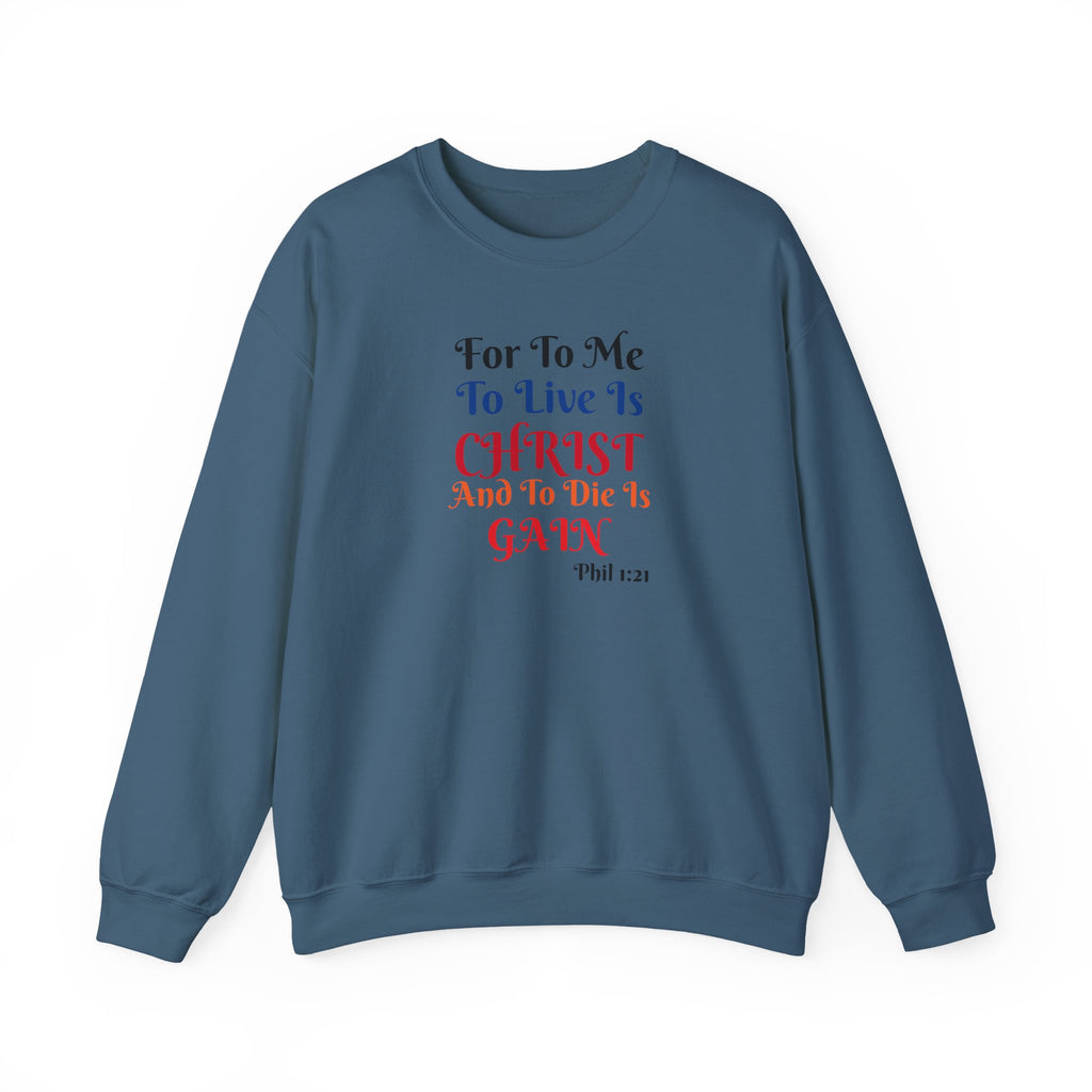 BOLD LINES: To Live Is… Filipperbrevet 1:21 – Kristen Unisex Sweatshirt | The Original