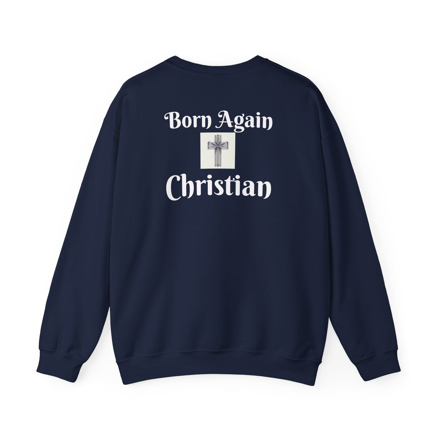 Born Again Christian Crewneck Sweatshirt - Unisex