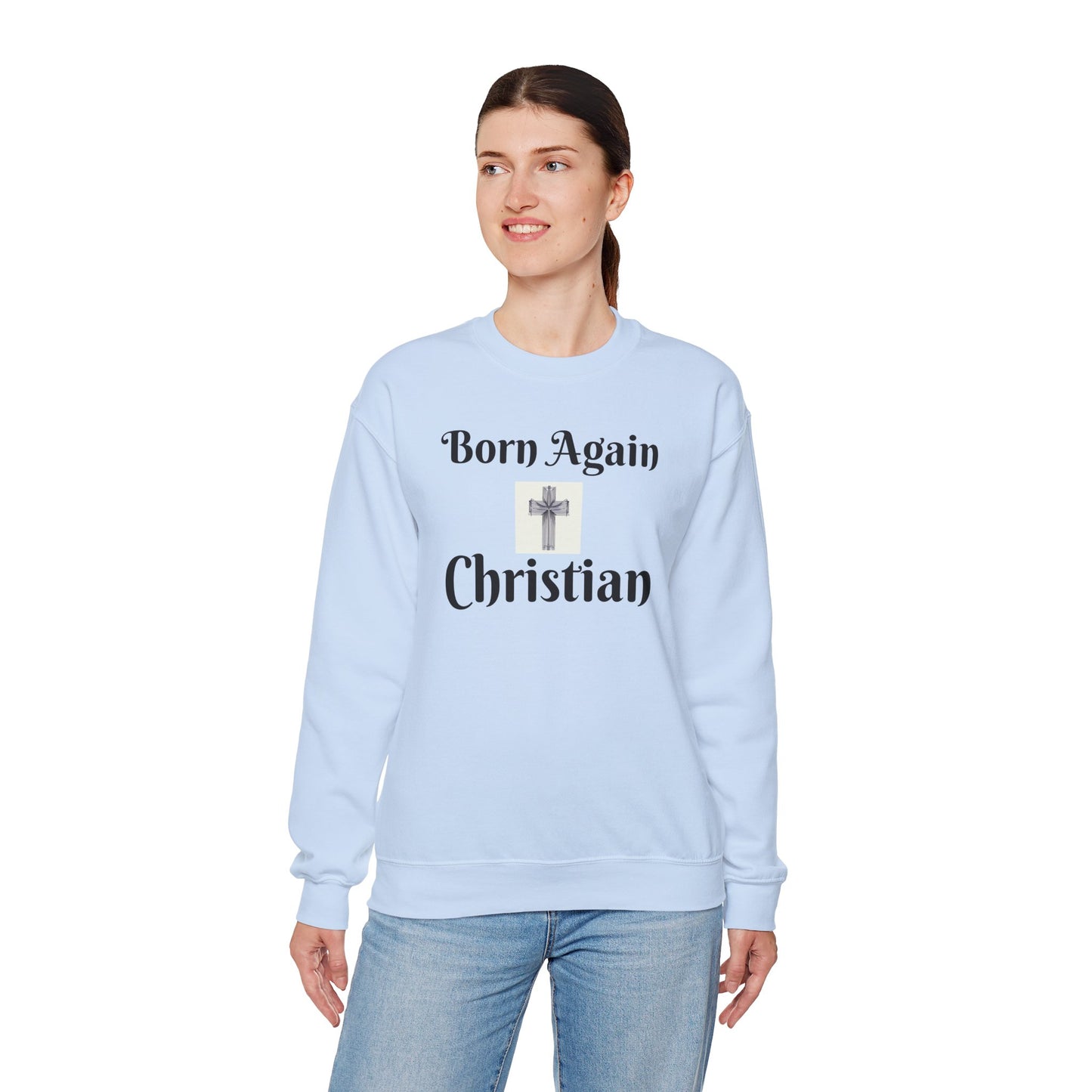 Born Again Christian Crewneck Sweatshirt - Unisex