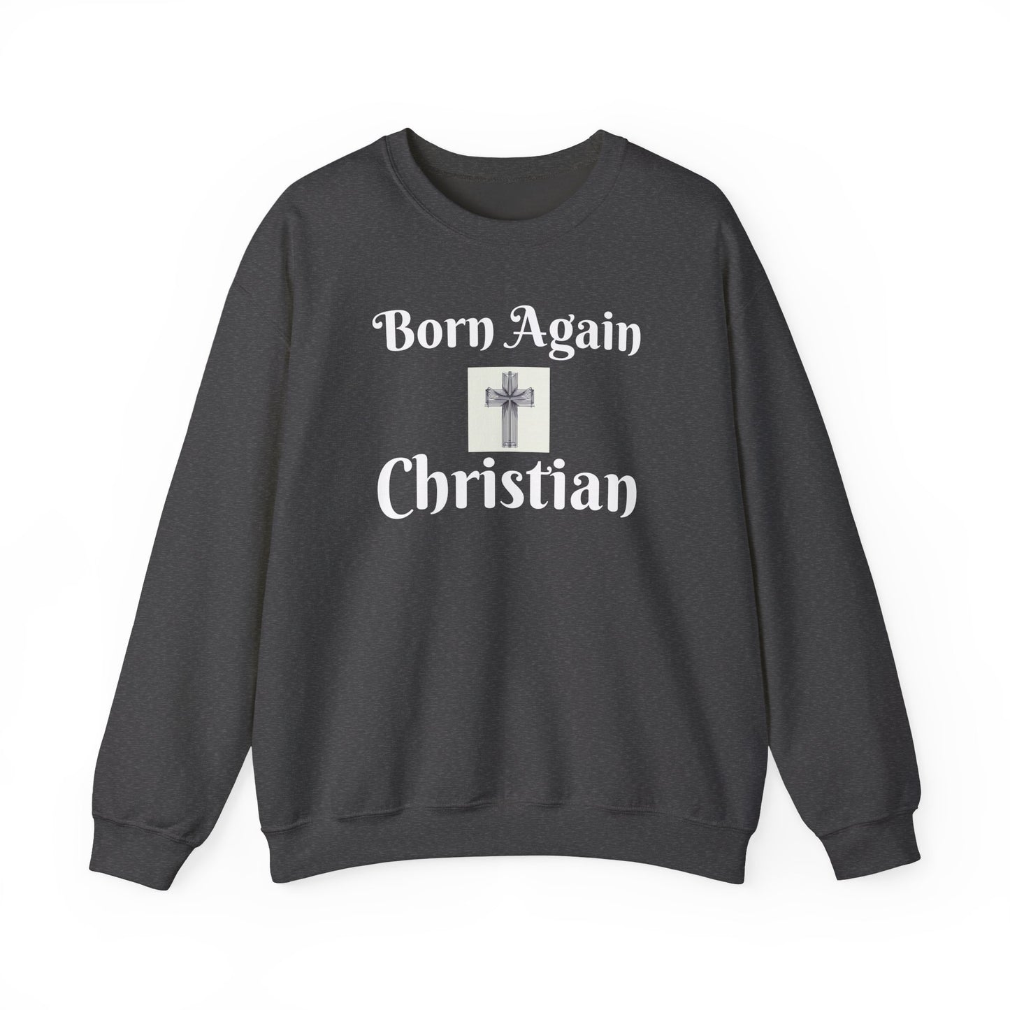 Born Again Christian Crewneck Sweatshirt - Unisex