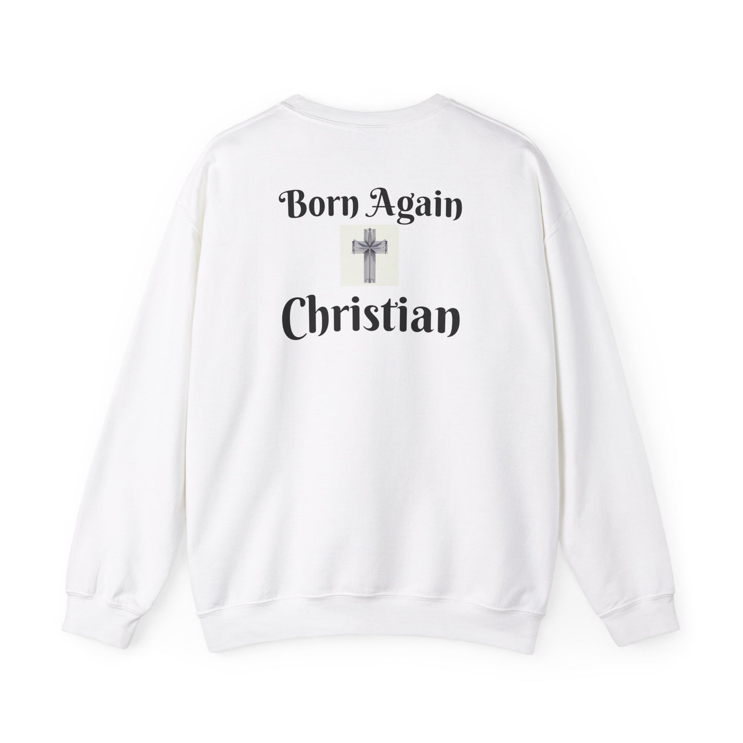 Born Again Christian Crewneck Sweatshirt - Unisex