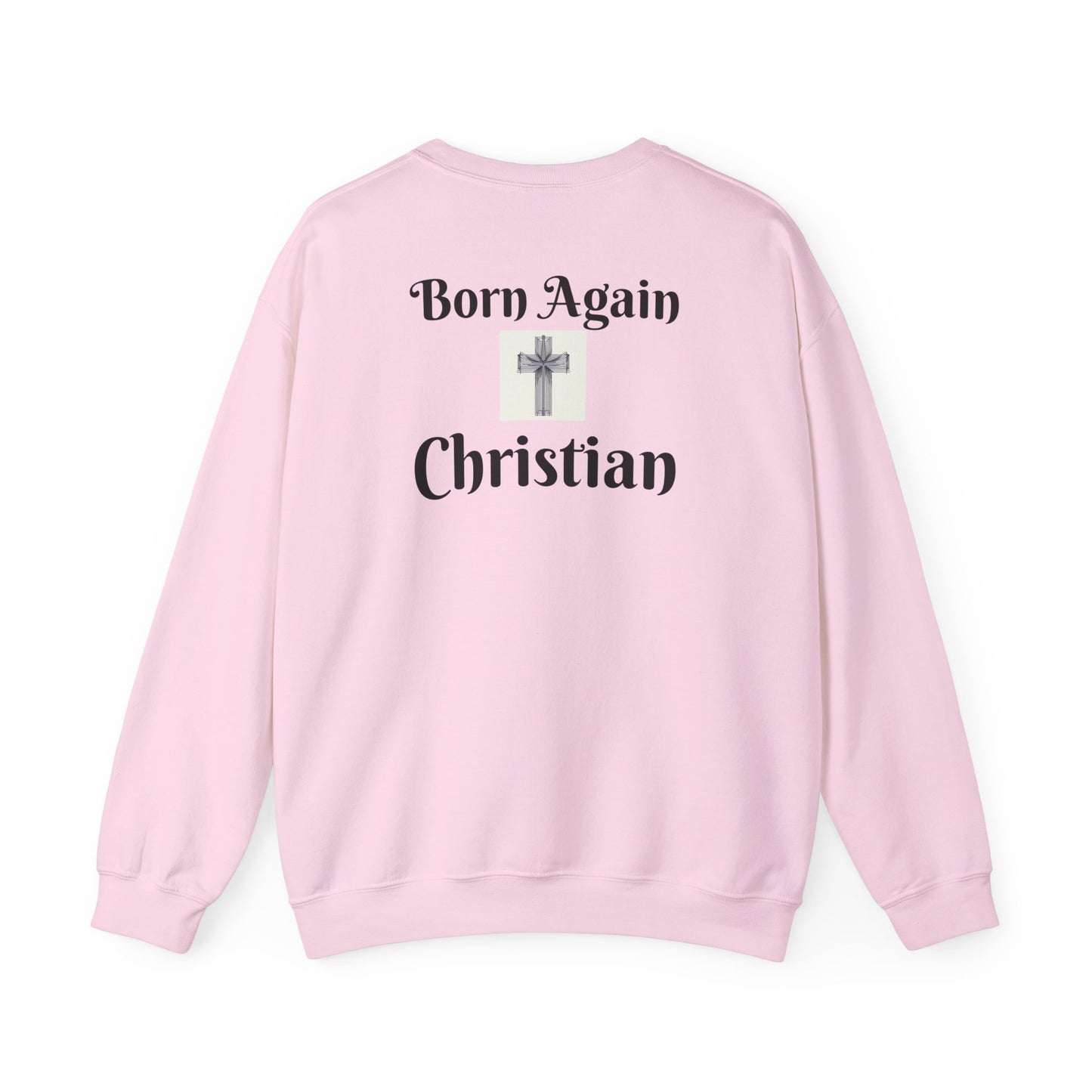 Born Again Christian Crewneck Sweatshirt - Unisex