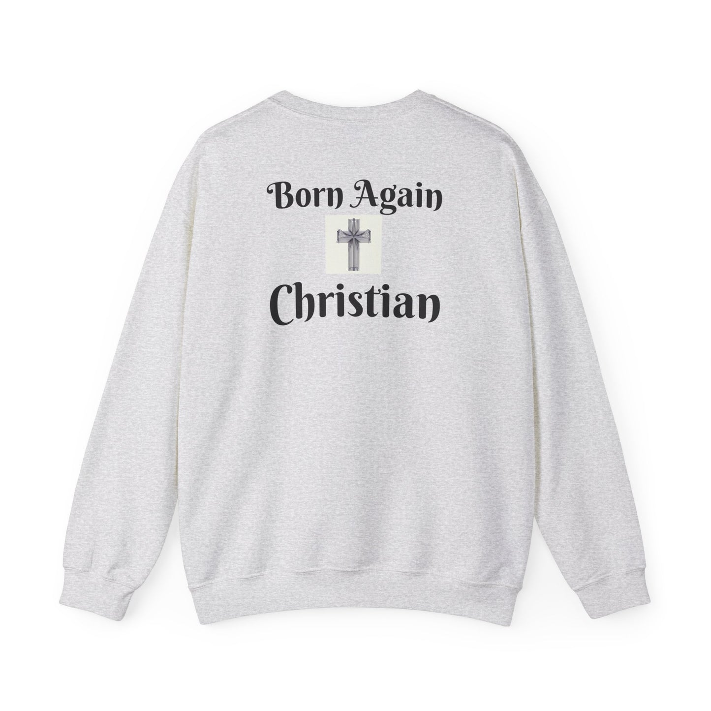 Born Again Christian Crewneck Sweatshirt - Unisex