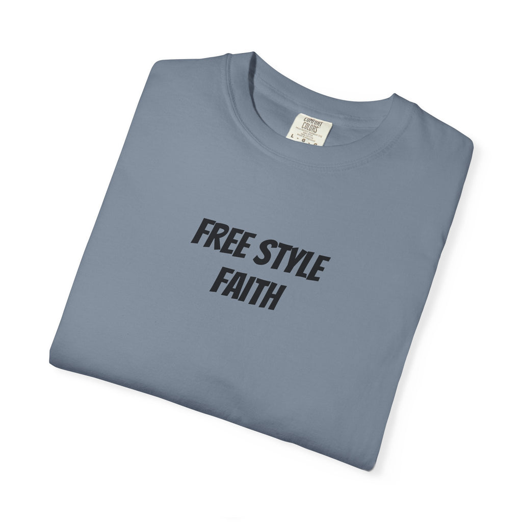Create your faith statement T-Shirt — "Free Style Faith" Colorful Tee - The Original