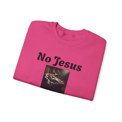 No Jesus No Christmas Crewneck Sweatshirt