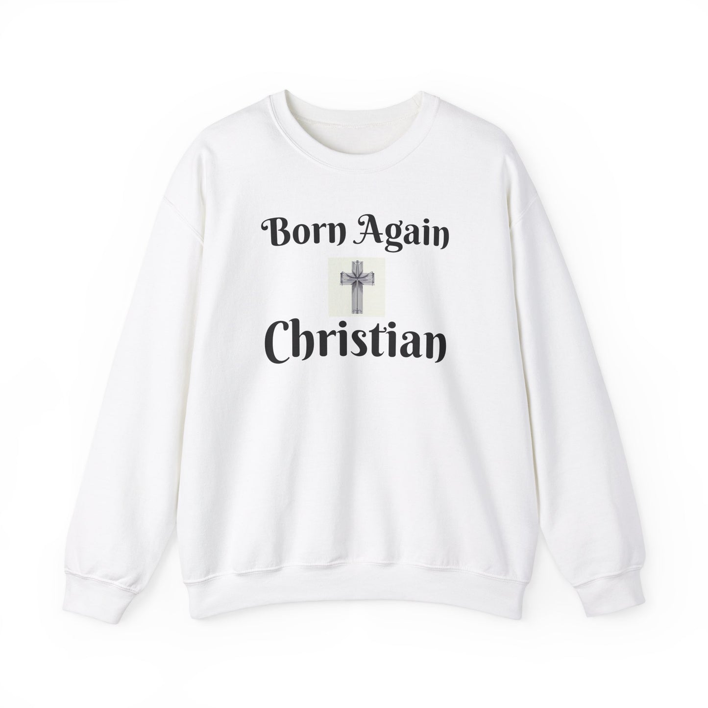 Born Again Christian Crewneck Sweatshirt - Unisex