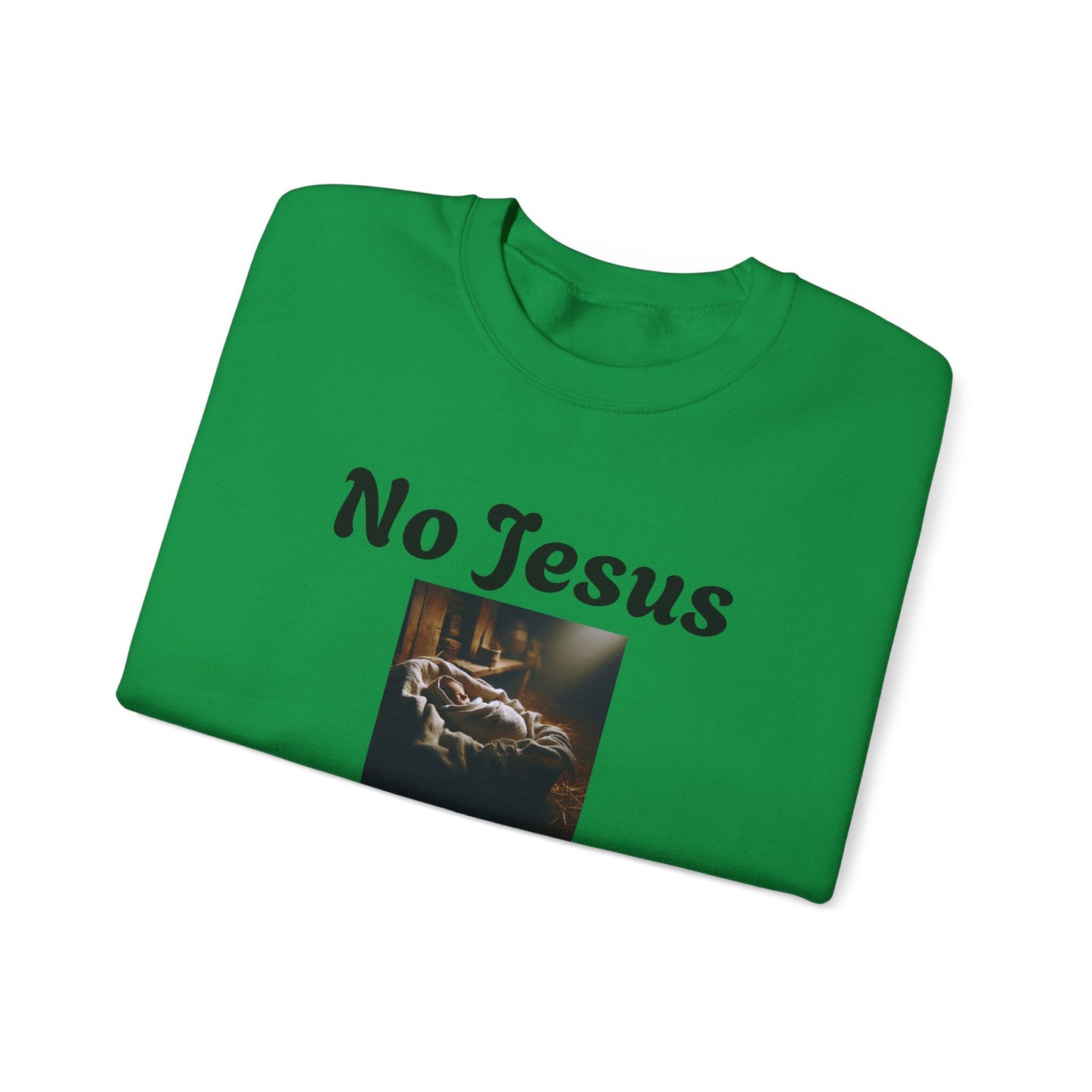 No Jesus No Christmas Crewneck Sweatshirt