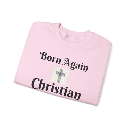 Born Again Christian Crewneck Sweatshirt - Unisex