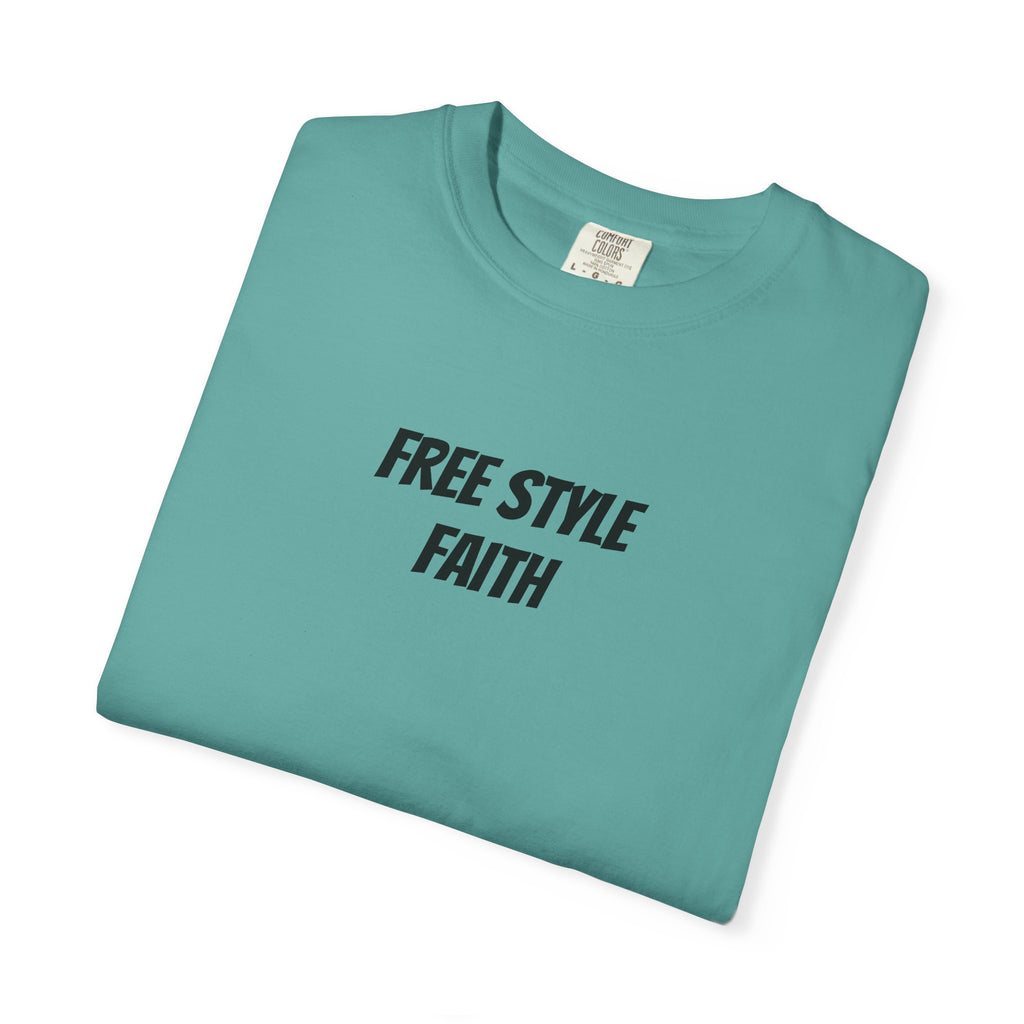 Create your faith statement T-Shirt — "Free Style Faith" Colorful Tee - The Original