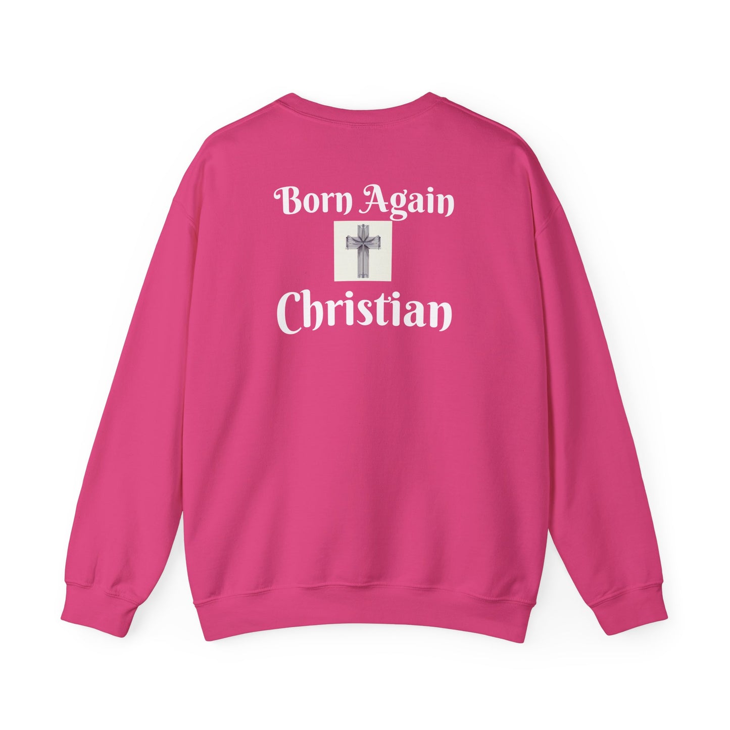 Born Again Christian Crewneck Sweatshirt - Unisex