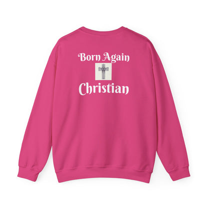 Born Again Christian Crewneck Sweatshirt - Unisex