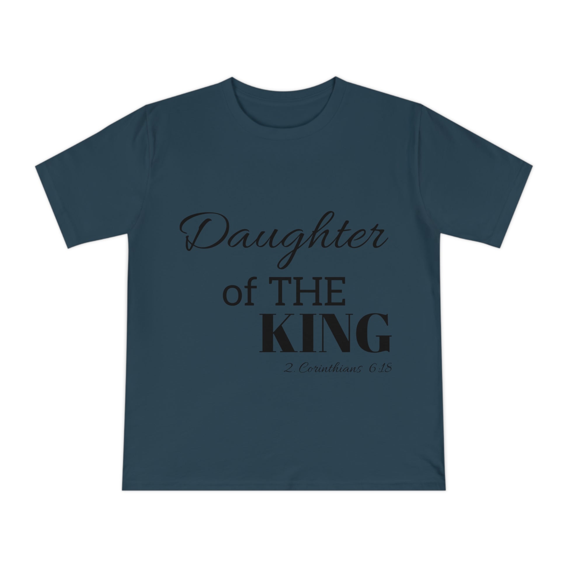 Christian gift idea – Daughter of the KING organic cotton shirt
